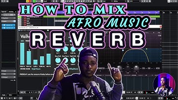 How to Mix Afro Music || Reverb and Delay (Part 1) #Reverb #delay #afrobeat #mixingvocals