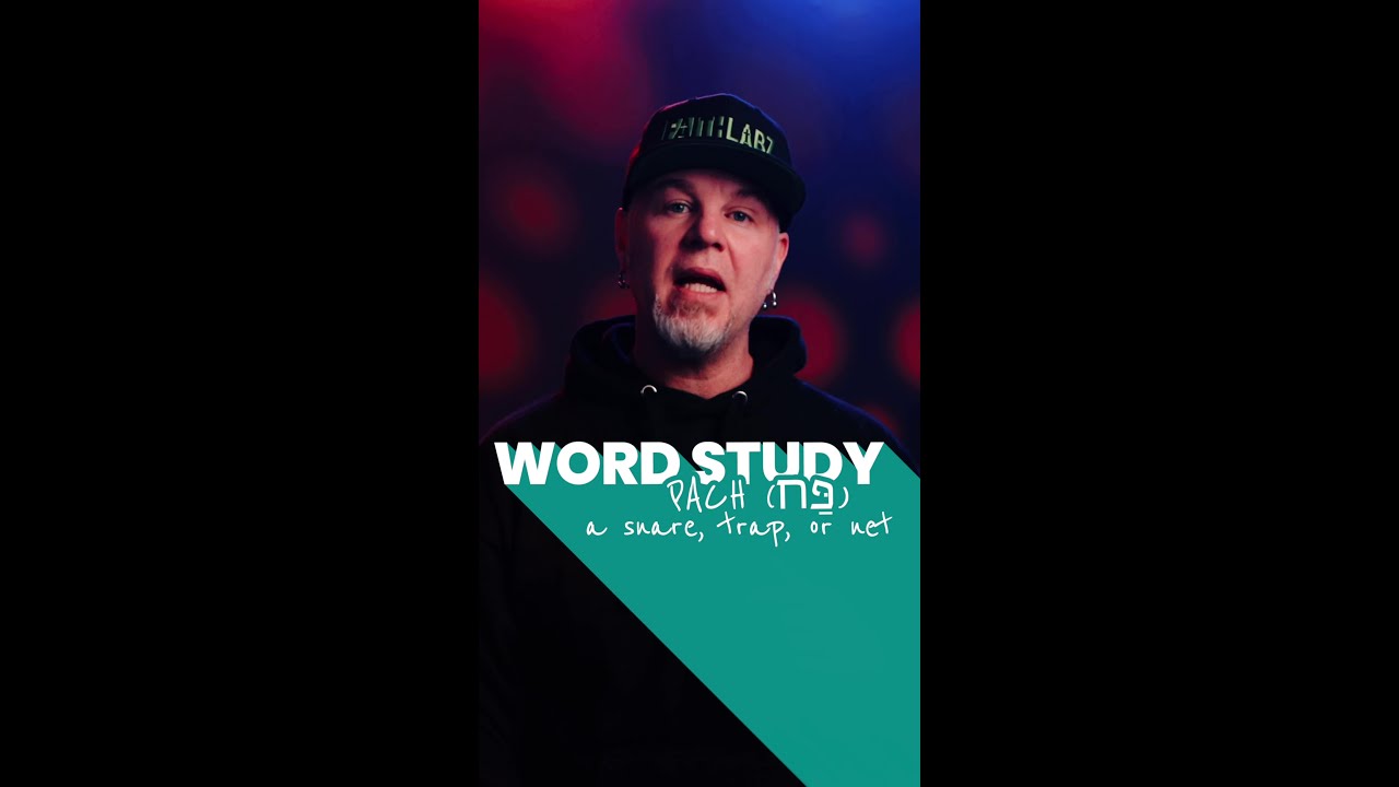 WORD STUDY: PACH פַּח