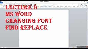 Lecture 8 MS Word in Urdu Hindi, How to change Font, Find and Replace words in a paragraph
