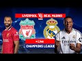 Liverpool vs Real Madrid | CHAMPIONS LEAGUE | LIVE