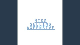 Miss selling axpensive