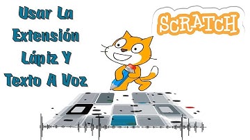 SCRATCH: UTILIZAR LA EXTENSIÓN LÁPIZ Y TEXTO A VOZ