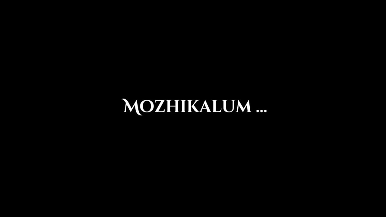 Mozhikalum  That new song made with love  Black screen status video  Pexel Creations