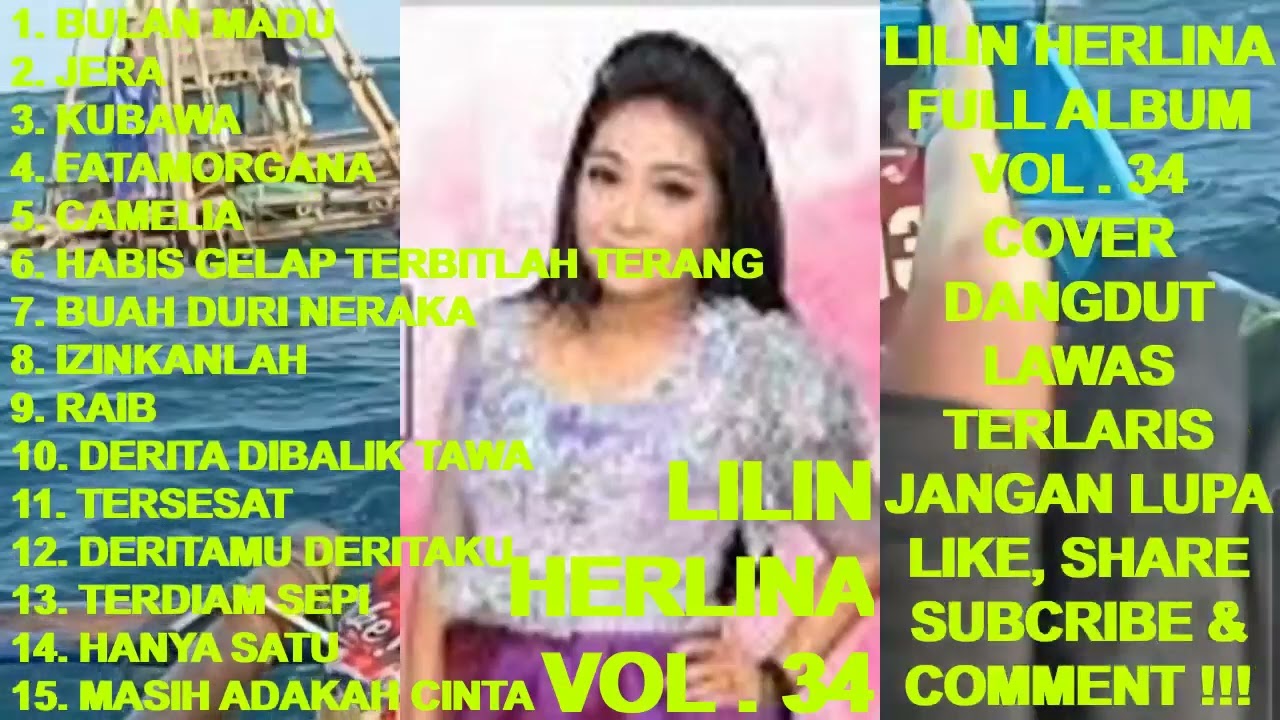 LILIN HERLINA Full Album Vol. 34 - Bulan Madu ! Jera ! Kubawa ! Fatamorgana ! Camelia (cover)