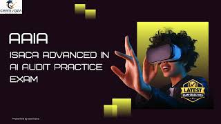 AAIA ISACA Advanced in AI Audit Practice Exam | Certivoza