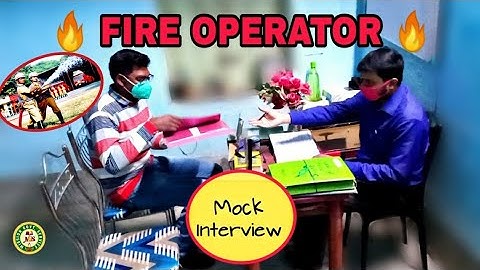 #FIREOPERATOR Fire Operator Mock Interview