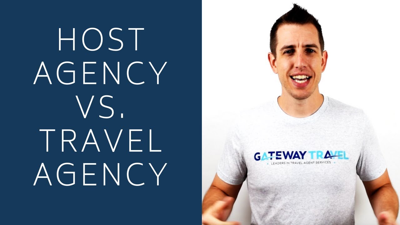 Host Agency Vs. Travel Agency YouTube