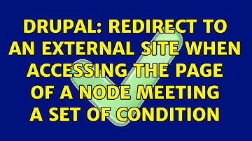 Drupal: Redirect to an external site when accessing the page of a node meeting a set of condition