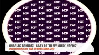 Charles Ramirez, Gary Df "In My Mind" HOF017