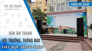 Lạc Việt Audio |Dàn âm thanh hội trường Hà Nội, thông báo  cho trường Đồng Nhân | 0982 655 355