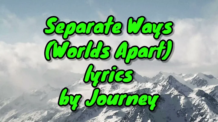 Separate Ways (Worlds Apart) (lyrics) by Journey
