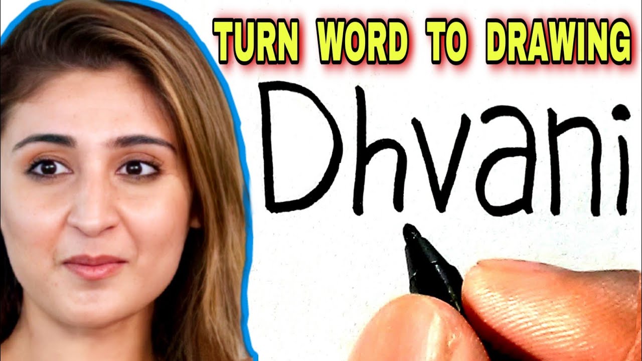 How to Turn Word DHVANI into Dhvani Bhanushali Drawing - YouTube