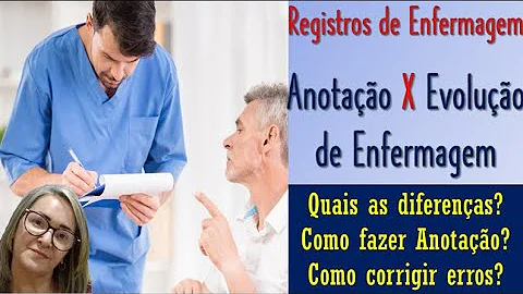 Que deve ser anotado no registro de enfermagem?