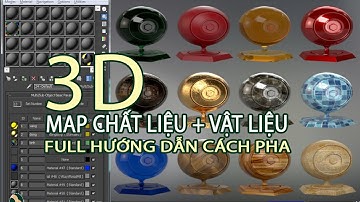 CHẤT LIỆU NÂNG CAO TRONG 3D CÁC đỉnh cao pha CHẤT LIỆU MAP HOÀN CHỈNH qui luật cộng Materials