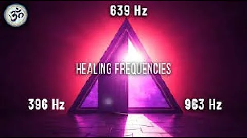 396Hz + 639Hz + 963Hz Triple Solfeggio Frequency Healing  Root, Heart & Crown Chakra  Tuning Forks