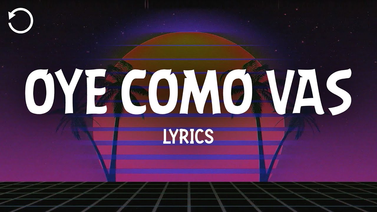 Carlos Santana Oye Como Va Lyrics www.youtube.com