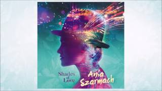 Ania Szarmach - N.G.S. (Not Gonna Stop) feat. Marcin Wasilewski