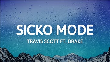 Travis Scott - SICKO MODE (Lyrics) ft. Drake