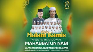 rutinan Malam Kamis Yayasan Baitul Quran Bersholawat Bersama Majlis Mahabbatun Nabi
