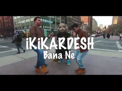 ikikardesh - Bana Ne (Official Music Video)