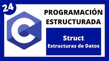 🖥️ Programación Estructurada en Lenguaje C - #024 Struct - Estructuras de Datos
