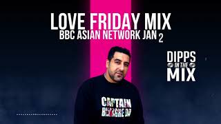 Dipps In The Mix | Love Friday Mix January 2021 |