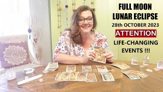 FULL MOON & LUNAR ECLIPSE - 28th OCTOBER 2023⚡LIFE-CHANGING EVENTS!!! #fullmoon #tarotpredictions