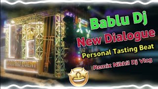 Bablu Dj New Personal Dialogue🤫 | Bablu Dj Gola Bazar | Dj Competition Dialogue 