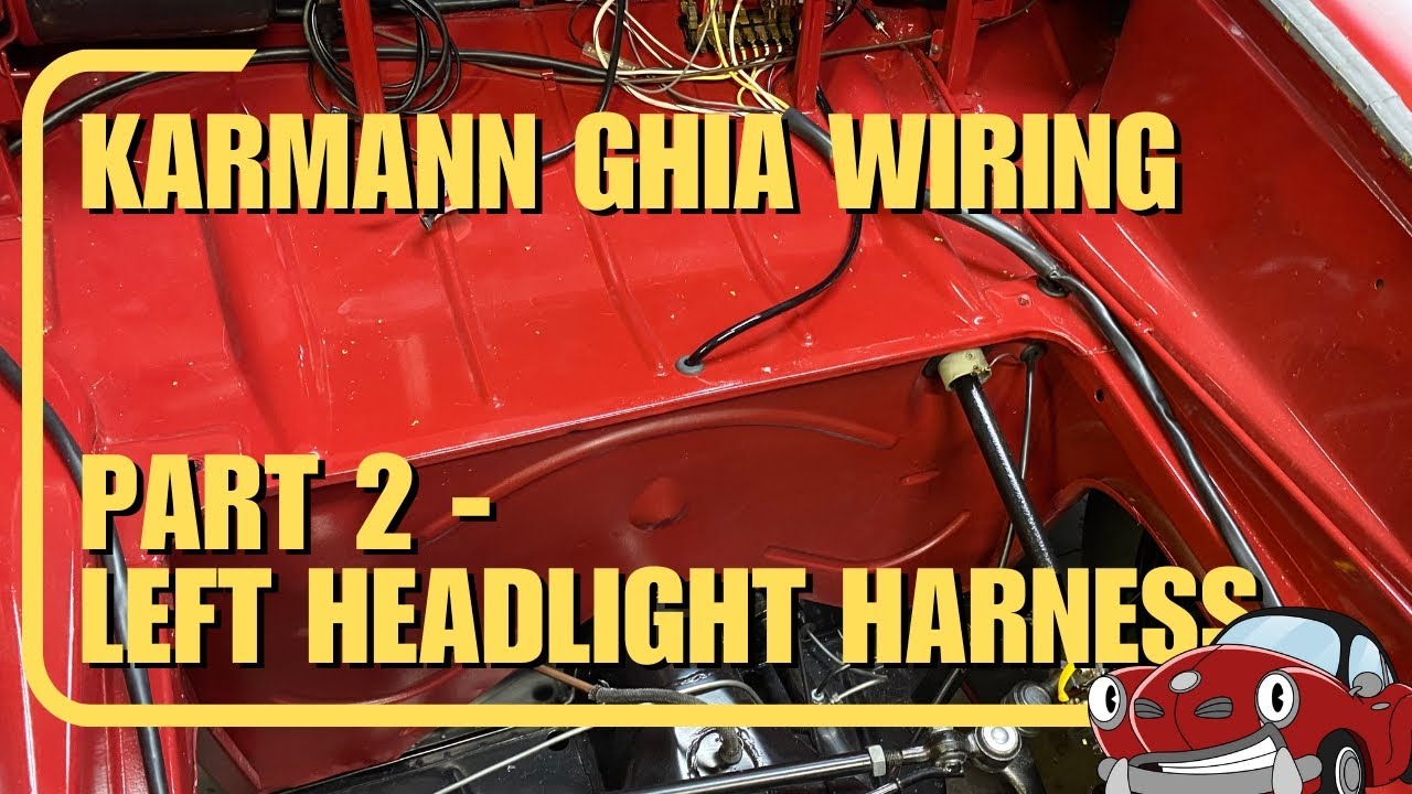 Karmann Ghia Wiring Part 2 - Left Headlight Harness - YouTube