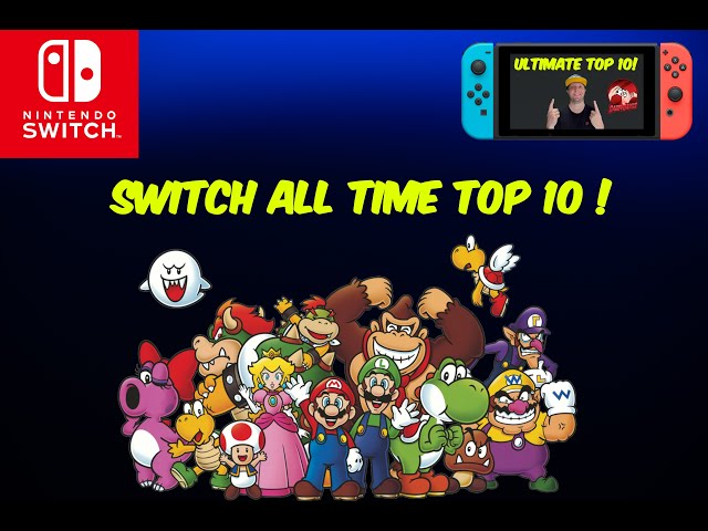 The Ultimate Nintendo Switch Top 10 Games!! - YouTube The Ultimate Nintendo Switch Top 10 Games!! - YouTube