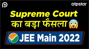 NTA 3rd attempt - JEE Main 2022 Latest news : Big Decision by Supreme Court | ATP STAR Kota