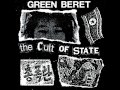 Green Beret - The Cult Of State 7'' (FULL)