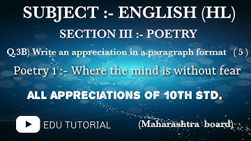 APPRECIATIONS :- SECTION III - Q.3B | POETRY 1 - WHERE THE MIND IS WITHOUT FEAR