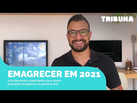 3 principais fundamentos para você precisa para emagrecer em 2021