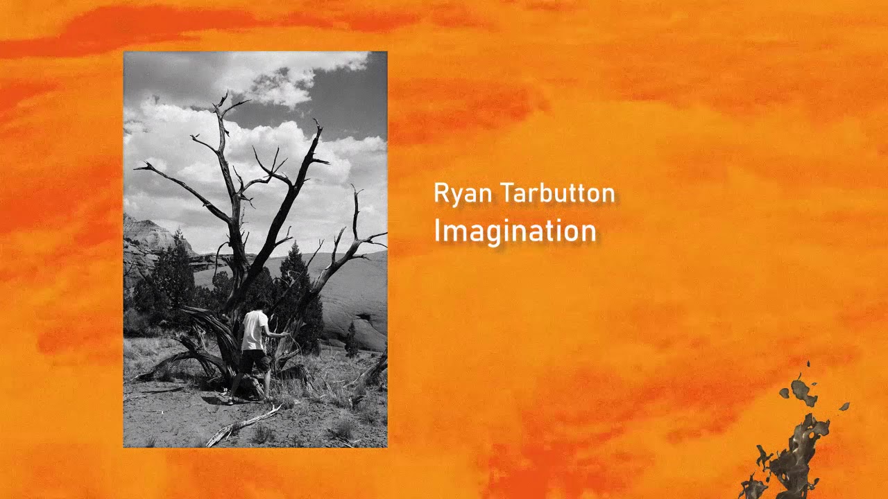 Ryan Tarbutton - Imagination (Audio)