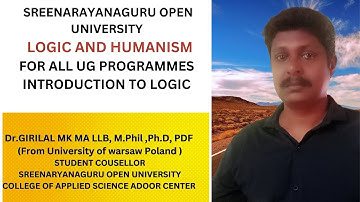 HUMANISM AND LOGIC (FOR UG PROGRAMME) SREENARYANAGURUOPEN UNIVERSITY. (BLOCK -2 UNIT-1) LOGIC