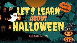 Let's learn about Halloween | Halloween Vocabulary - Happy Halloween | English Vocabulary for Kids