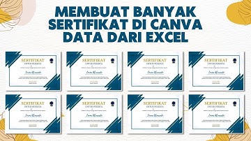 ✅ Cara Membuat Sertifikat Dengan Banyak Nama Otomatis Pakai Canva & Excel