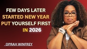 FEW DAYS LATER STARTED NEW YEAR  PUT YOURSELF FIRST IN 2026 ||  Message to Transform Your Life