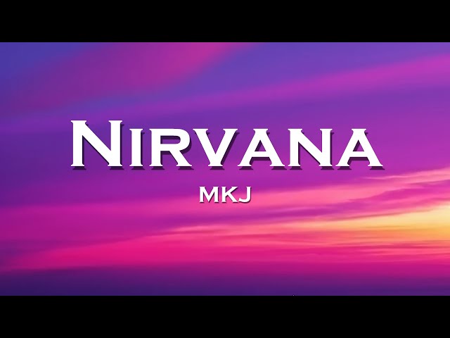 MKJ - Nirvana (Lyrics) feat. Marmy class=