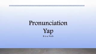 “Yap” Word Pronunciation