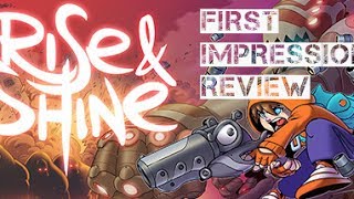 Rise & Shine First Impression Review - Just Think & Gun