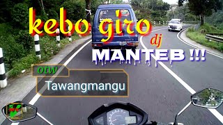 kebo giro DJ. instrumen glerr. otw Tawangmangu via alternatif