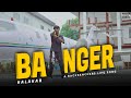 Banger ll kalakar ll official music