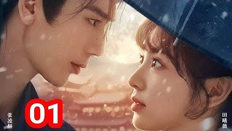 Chasing Jade 01 : Zhang Linghe LOVE Tian Xiwei in Zhu Yu, From Sham Marriage to Something More ep