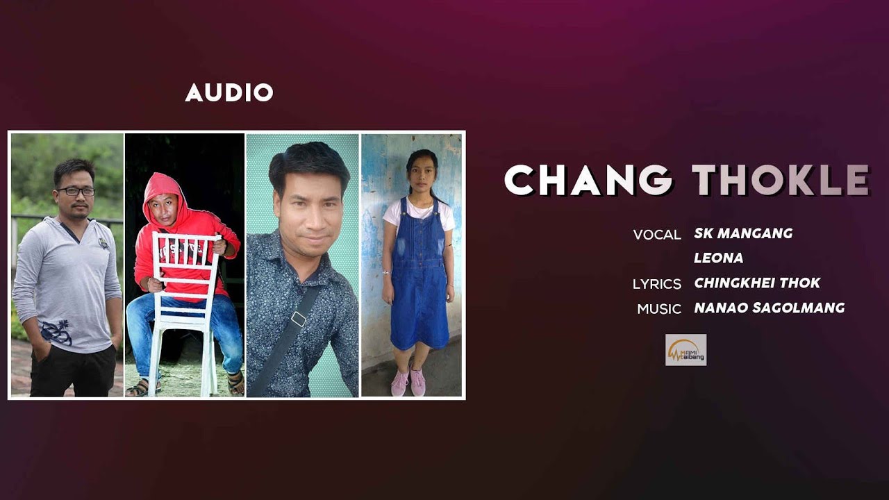 Chang Thokle  SK Mangang  Leona  Official Audio Song Release 2019