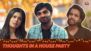 Thoughts You Have While Hosting A House Party | Ft. Akashdeep Arora & Kangan Nangia | Being Indian