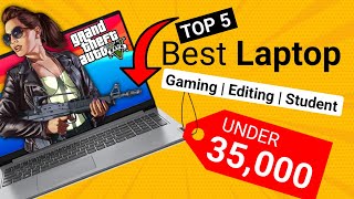 (2023) Best Laptop Under 35000⚡Top 5 Best Laptops Under 35000 in 2023?Gaming, Students