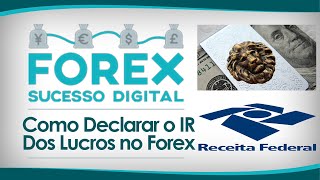 Declarando Seus Ganhos no Forex Para a Receita Federal | Márcio Santos
