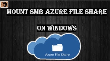 Mount SMB Azure file share on Windows--Hands on Lab